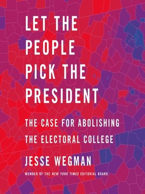 cover image of Let the People Pick the President